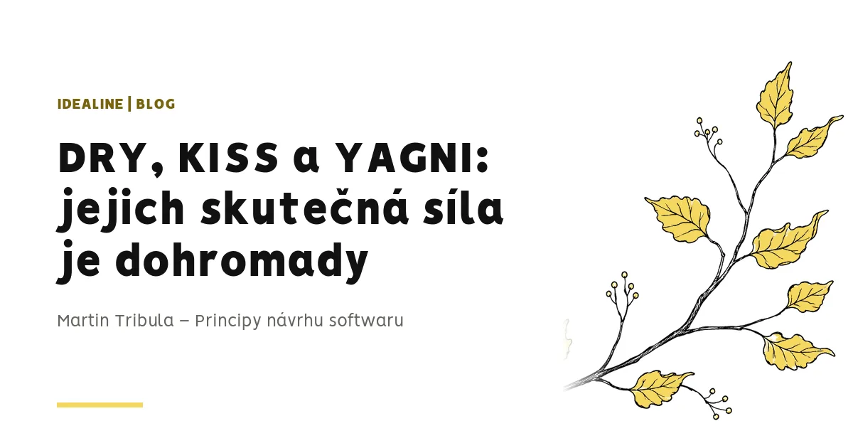 Titulní obrázek článku: DRY, KISS a YAGNI: jejich skutečná síla je dohromady. Martin Tribula – Principy návrhu softwaru.