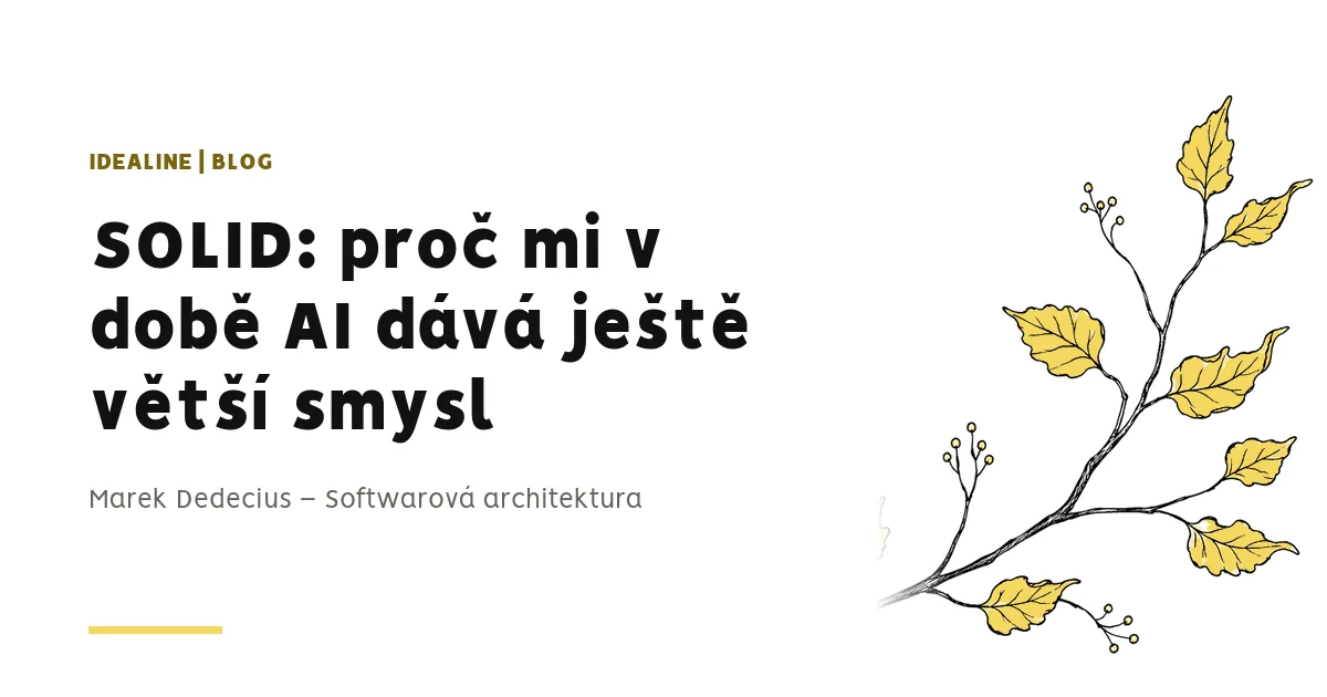 Titulní obrázek článku: SOLID: proč mi v době AI dává ještě větší smysl. Marek Dedecius – Softwarová architektura.